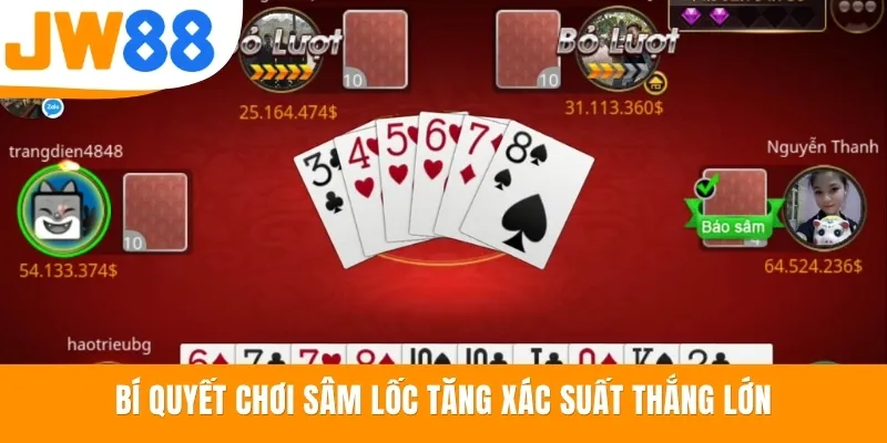 Bí quyết chơi Sâm Lốc tăng xác suất thắng lớn