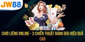 Chơi Liêng Online - 3 Chiến Thuật Đánh Bài Hiệu Quả Cao
