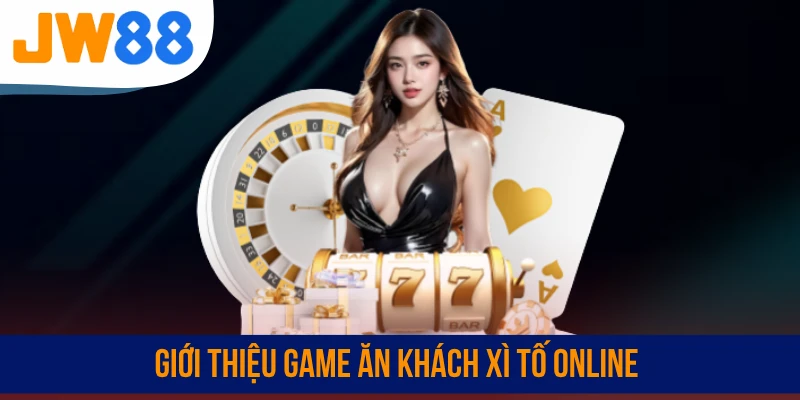 Giới thiệu game ăn khách Xì Tố online