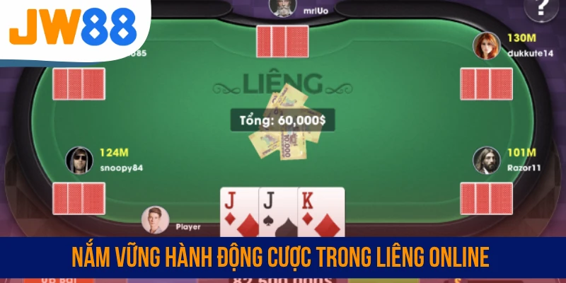 Nắm vững hành động cược trong Liêng online